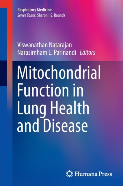Book cover of: Mitochondrial Function in Lung Health and Disease. By: Viswanathan Natarajan