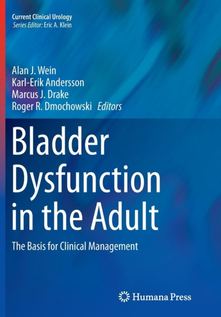 Book cover of: Bladder Dysfunction in the Adult. By: Alan J. Wein
