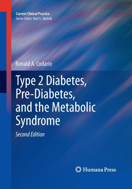 Book cover of: Type 2 Diabetes, Pre-Diabetes, and the Metabolic Syndrome. By: Ronald A. A. Codario