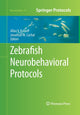 Book cover of: Zebrafish Neurobehavioral Protocols. By: Allan V. Kalueff