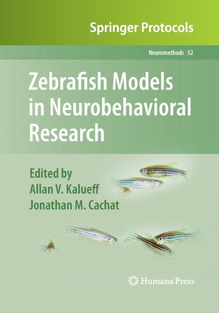 Book cover of: Zebrafish Models in Neurobehavioral Research. By: Allan V. Kalueff