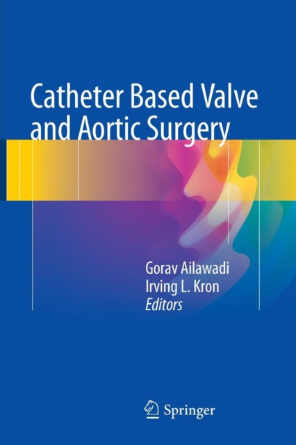 Book cover of: Catheter Based Valve and Aortic Surgery