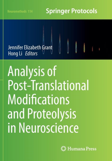 Book cover of: Analysis of Post-Translational Modifications and Proteolysis in Neuroscience. By: Jennifer Elizabeth Grant