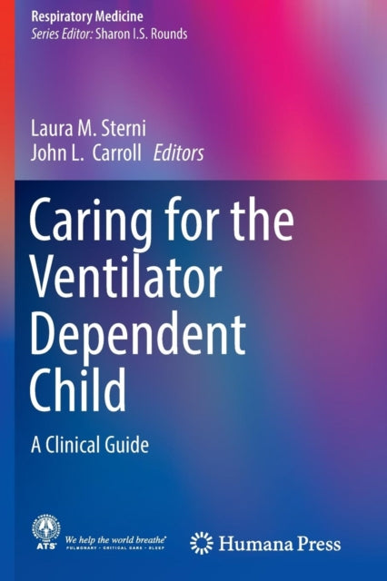 Book cover of: Caring for the Ventilator Dependent Child. By: Laura M. Sterni