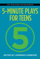 Book cover of: 5-Minute Plays for Teens. By: Lawrence Harbison
