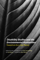Book cover of: Disability Studies and the Environmental Humanities. By: Sarah Jaquette Ray