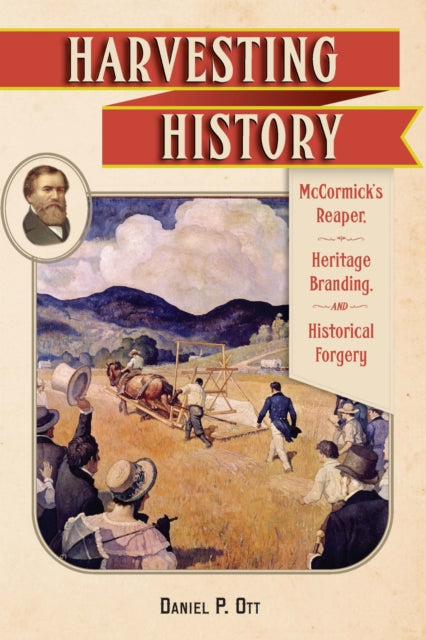 Book cover of: Harvesting History. By: Daniel P. Ott