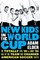 Book cover of: New Kids in the World Cup. By: Adam Elder