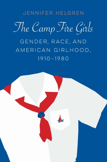 Book cover of: Camp Fire Girls. By: Jennifer Helgren