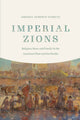 Book cover of: Imperial Zions. By: Amanda Hendrix-Komoto