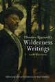 Book cover of: Theodore Roosevelt's Wilderness Writings. By: Theodore Roosevelt