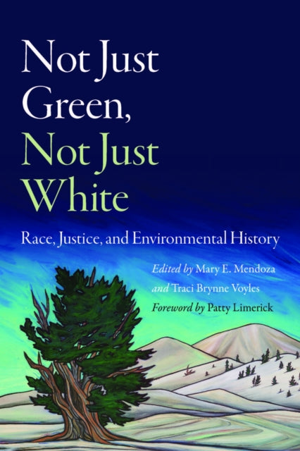 Book cover of: Not Just Green, not Just White. By: Mary E. Mendoza