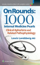 Book cover of: On Rounds: 1000 Internal Medicine Pearls. By: Lewis Landsberg