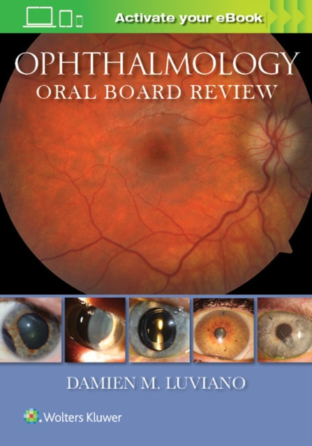 Book cover of: Ophthalmology Oral Board Review. By: Dr. Damien M Luviano