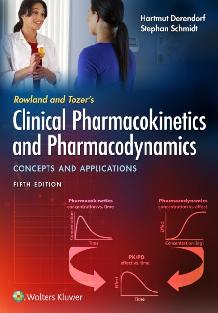 Book cover of: Rowland and Tozer's Clinical Pharmacokinetics and Pharmacodynamics: Concepts and Applications. By: Hartmut Derendorf Ph.D.