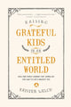 Book cover of: Raising Grateful Kids in an Entitled World