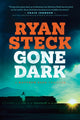 Book cover of: Gone Dark. By: Ryan Steck