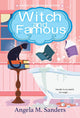 Book cover of: Witch and Famous. By: Angela M. Sanders