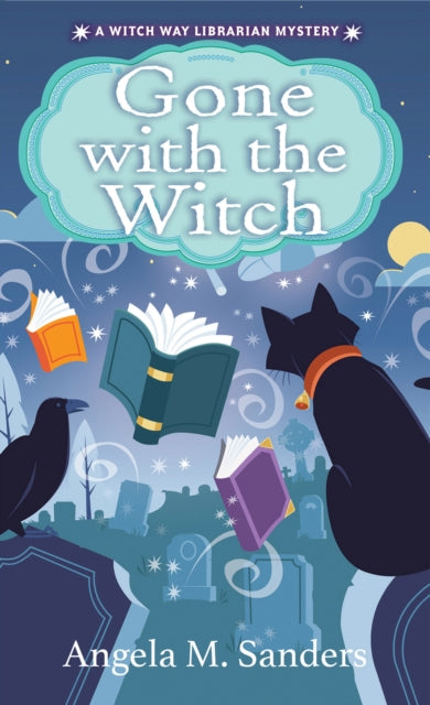 Book cover of: Gone with the Witch. By: Angela M. Sanders