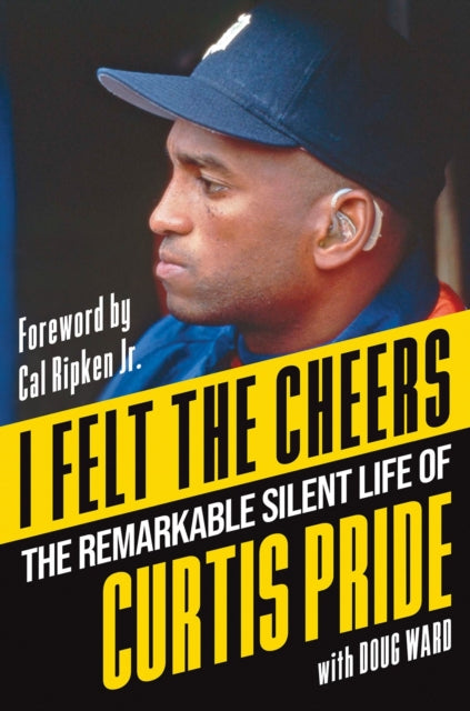 Book cover of: I Felt the Cheers. By: Curtis Pride