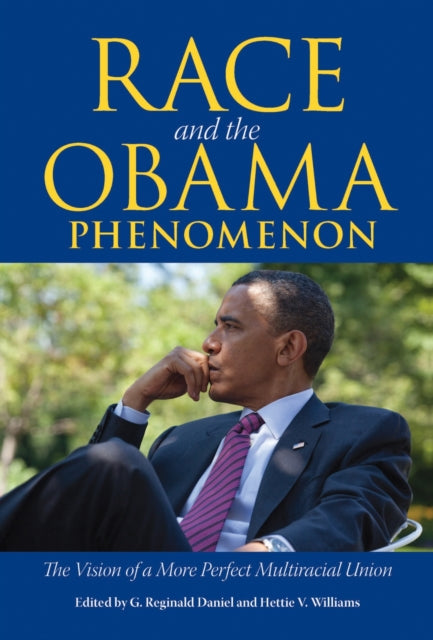 Book cover of: Race and the Obama Phenomenon. By: G. Reginald Daniel