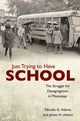 Book cover of: Just Trying to Have School. By: Natalie G. Adams