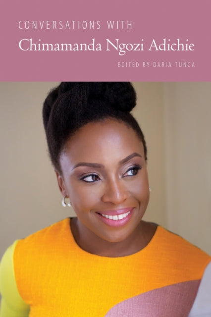 Book cover of: Conversations with Chimamanda Ngozi Adichie. By: Daria Tunca