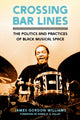 Book cover of: Crossing Bar Lines. By: James Gordon Williams