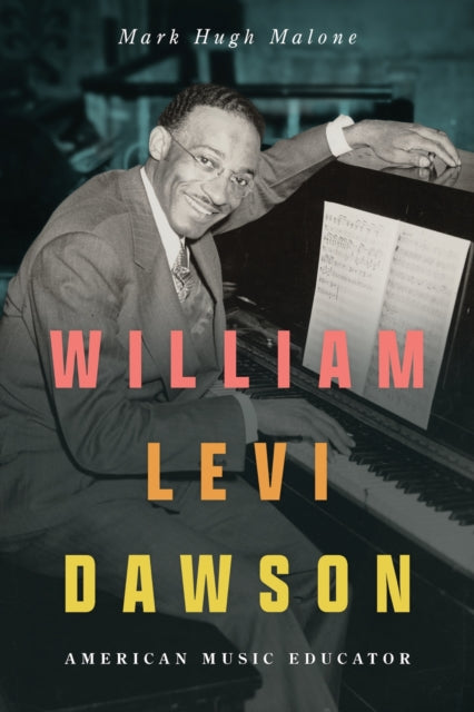 Book cover of: William Levi Dawson. By: Mark Hugh Malone