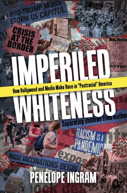 Book cover of: Imperiled Whiteness. By: Penelope Ingram