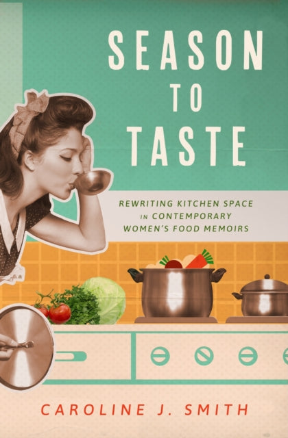 Book cover of: Season to Taste. By: Caroline J. Smith
