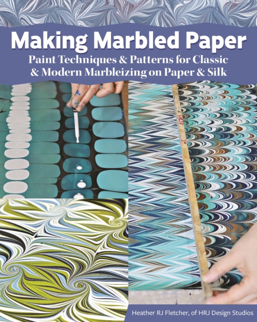 Book cover of: Making Marbled Paper. By: Heather Fletcher
