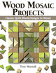 Book cover of: Wood Mosaic Projects. By: Troy Murrah