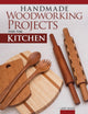 Book cover of: Handmade Woodworking Projects for the Kitchen. By: Larry Okrend