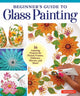 Book cover of: Beginner's Guide to Glass Painting. By: Nilima Nakul Mandal