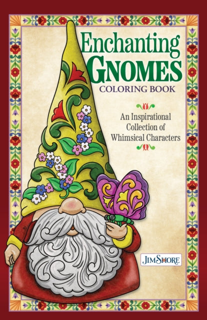 Book cover of: Jim Shore Enchanting Gnomes Coloring Book. By: Jim Shore