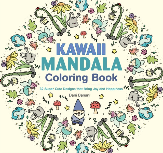 Book cover of: Kawaii Mandala Coloring Book. By: Dani Banani