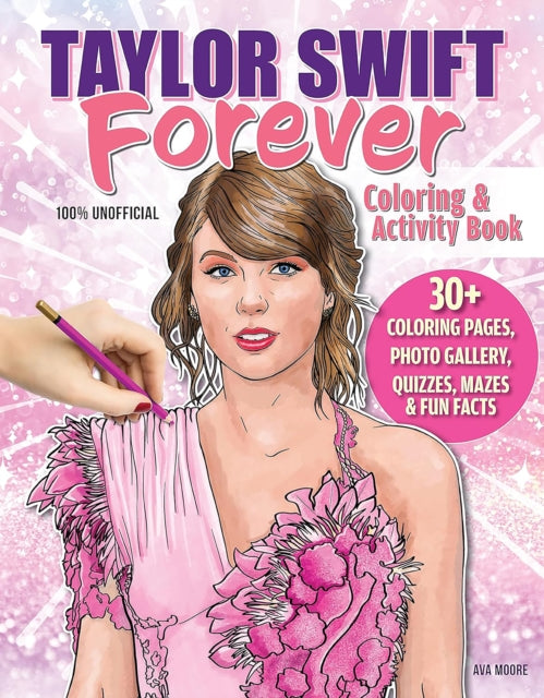 Taylor Swift Forever Coloring & Activity Book 9781497206991 Veronica Hue