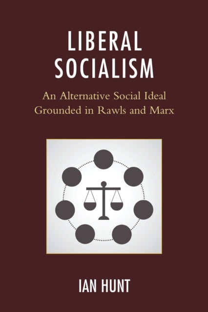 Book cover of: Liberal Socialism. By: Ian Hunt