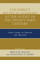 Book cover of: Colombia's Political Economy at the Outset of the Twenty-First Century. By: Bruce M. Bagley