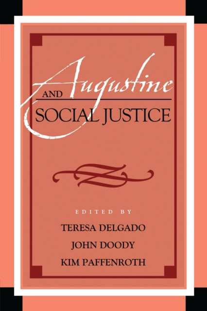 Book cover of: Augustine and Social Justice. By: Teresa Delgado