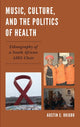 Book cover of: Music, Culture, and the Politics of Health. By: Austin C. Okigbo