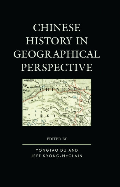 Book cover of: Chinese History in Geographical Perspective. By: Kathlene Baldanza