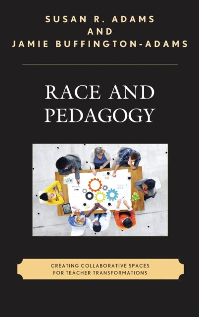 Book cover of: Race and Pedagogy. By: Susan R. Adams