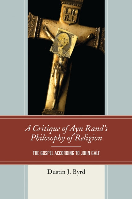 A Critique of Ayn Rand's Philosophy of Religion