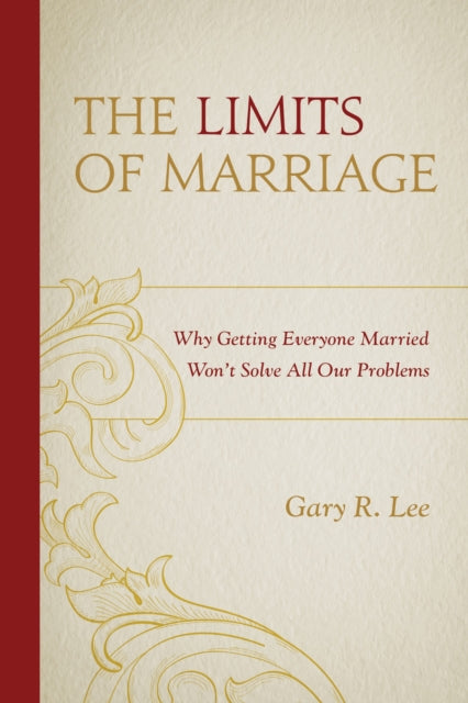 Book cover of: Limits of Marriage. By: Gary R. Lee