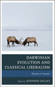 Book cover of: Darwinian Evolution and Classical Liberalism. By: Stephen C. Dilley