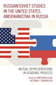 Book cover of: Russian/Soviet Studies in the United States, Amerikanistika in Russia. By: I. I. Kurilla