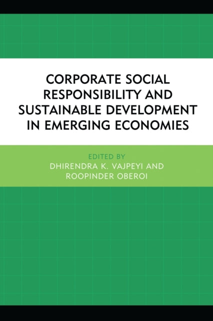 Book cover of: Corporate Social Responsibility and Sustainable Development in Emerging Economies. By: Dhirendra K. Vajpeyi
