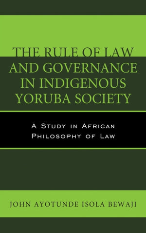 The Rule of Law and Governance in Indigenous Yoruba Society